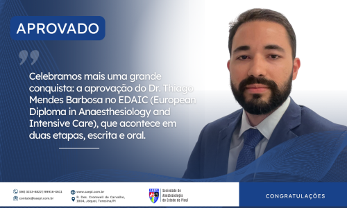 Importante Marco para a Anestesiologia Brasileira: Aprovação do Dr. Thiago Mendes Barbosa no EDAIC
